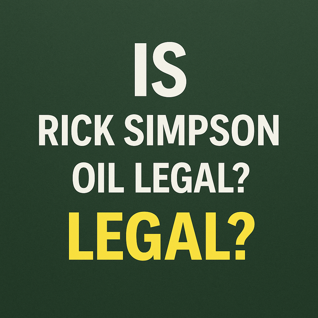 Is Rick Simpson Oil Legal?